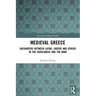 Medieval Greece: Encounters Between Latins, Greeks and Others in the Dodecanese and the Mani