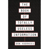 Book of Totally Useless Information