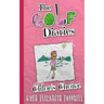 The Golf Diaries: Chloe's Choice