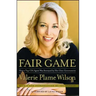 Fair Game: How a Top Spy Was Betrayed by Her Own Government
