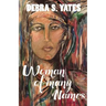 Woman Of Many Names