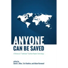 Anyone Can Be Saved