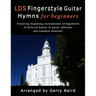 LDS Fingerstyle Guitar Hymns for Beginners
