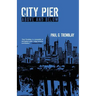 City Pier: Above and Below