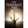 The Servant Way: Through the Counsel of the Holy Spirit