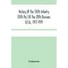 History Of The 110Th Infantry (10Th Pa.) Of The 28Th Division, U.S.A., 1917-1919: A Compilation Of Orders, Citations, Maps, Records And Illustrations