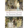 Multisensory Living in Ancient Rome: Power and Space in Roman Houses