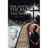 The Good, The Bad, and The Saved