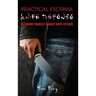 Practical Escrima Knife Defense: Filipino Martial Arts Knife Defense Training