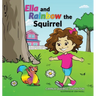 Ella and Rainbow the Squirrel