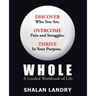 Whole: A Guided Workbook of Life