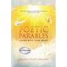 Poetic Parables: Listen With Your Heart