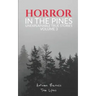 Horror in the Pines: Unexplainable True Stories, Volume 3