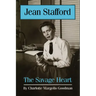 Jean Stafford: The Savage Heart