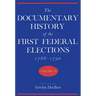 Documentary History of the First Federal Elections, 1788-1790, Volume IV