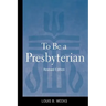 To Be a Presbyterian, Revised Edition