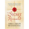 The Secret Revealed: Exposing the Truth About the Law of Attraction