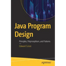 Java Program Design: Principles, Polymorphism, and Patterns