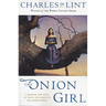 The Onion Girl