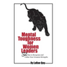 Mental Toughness For Women Leaders: 52 Tips To Recognize and Utilize Your Greatest Strengths