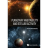 Planetary Habitability and Stellar Activity