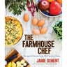 The Farmhouse Chef: Recipes and Stories from My Carolina Farm