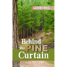 Behind the Pine Curtain