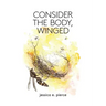 Consider the Body, Winged