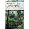 Proverbs and Sayings from the Southern Appalachian Mountains