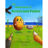 The Adventures of Potato and Pebble