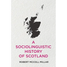 A Sociolinguistic History of Scotland