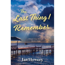 The Last Thing I Remember: Cozy Summer Time Read