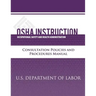OSHA Instruction: Consultation Policies and Procedures Manual