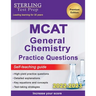 Sterling Test Prep MCAT General Chemistry Practice Questions: High Yield MCAT Questions