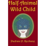 Half-Animal Wild Child