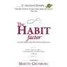 The Habit Factor: An Innovative Method to Align Habits with Goals to Achieve Success