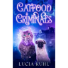 Catfood & Criminals: A Paranormal Cozy Animal Mystery Book