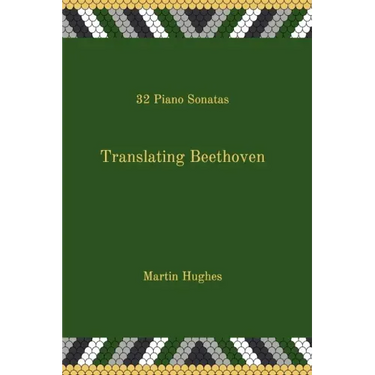 Translating Beethoven: 32 Piano Sonatas