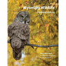 Wyoming Wildlife: A Natural History (Black & white edition)