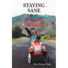 Staying Sane in an Insane World: From a to Z