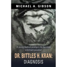 Dr. Bittles H. Kran: Diagnosis