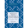 Indigenous Pacific Approaches to Climate Change: Aotearoa/New Zealand