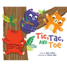 Tic, Tac, and Toe