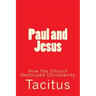 Paul and Jesus: How the Church Destroyed Christianity