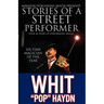 Stories of a Street Performer: The Memoirs of a Master Magician