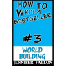 How To Write a Bestseller: World Building