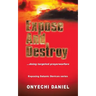 Expose and Destroy: Doing Targeted Prayer Warfare