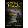 Damned To Hell: A Kurtherian Gambit Series