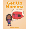 Get Up Momma