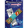 30 Christmas to Color DIY Bookmarks: Christmas and Happiness Theme Coloring Bookmarks